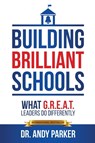 Building Brilliant Schools - Dr Andy Parker - 9781736304785