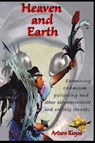 Heaven and Earth - Arturo Riojas - 9781736309124