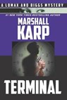 Terminal: Assassins Wanted...No Experience Necessary - Marshall Karp - 9781736379240