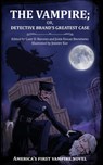 The Vampire; or, Detective Brand's Greatest Case - Gary D Rhodes ; John Edgar Browning - 9781736386644