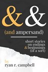 And Ampersand - Ryan R. Campbell - 9781736387108