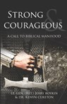 Strong and Courageous - Lt. Gen. ; Kenyn M. Cureton - 9781736620687