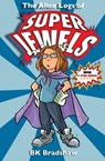 The Alien Logs of Super Jewels - Bk Bradshaw - 9781736654569