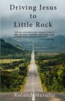 Driving Jesus to Little Rock - Roland Merullo - 9781736720271