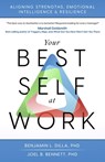 Your Best Self at Work - Joel B Bennett ; Benjamin L Dilla - 9781736729007