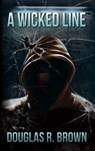 A Wicked Line - Douglas R. Brown - 9781736882054