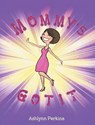 Mommy's Got It - PERKINS,  Ashlynn - 9781736899007