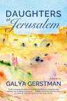 Daughters of Jerusalem - Galya Gerstman - 9781737052043