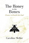 The Honey in the Bones - Caroline Mellor - 9781737054566