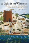A Light in the Wilderness - James D Snyder - 9781737097624