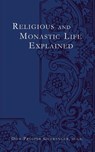 Religious and Monastic Life Explained - Dom Prosper Gueranger - 9781737123095