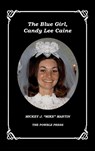 THE BLUE GIRL, CANDY LEE CAINE - Mickey J. "Mike" Martin - 9781737140634