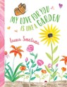 My Love for You Is Like a Garden - Laura Smetana - 9781737140979