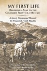 My First Life - Frederick F Blachly - 9781737228042