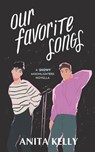 Our Favorite Songs - Anita Kelly - 9781737229810