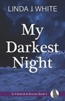 My Darkest Night - WHITE,  Linda J - 9781737235620