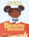 Beauty With A Birthmark - Erica Maxwell ; Jessica A Alexander - 9781737238805