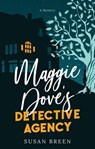 Maggie Dove's Detective Agency - Susan Breen - 9781737317234