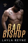 Bad Bishop - REYNE,  Layla - 9781737352488