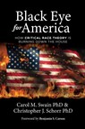 Black Eye for America - Carol M Swain ; Christopher J Schorr - 9781737419808