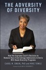 The Adversity of Diversity - Carol M. Swain ; Mike Towle - 9781737419822