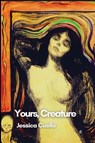 Yours, Creature - Jessica Cuello - 9781737513438