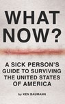 What Now? - Ken Baumann - 9781737577607