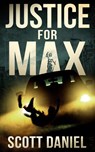 Justice For Max - Scott Daniel - 9781737592518
