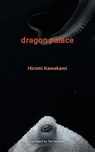 Dragon Palace - Hiromi Kawakami - 9781737625353