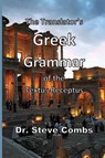 The Translator's Greek Grammar of the Textus Receptus - Steve Combs - 9781737638445