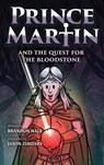 Prince Martin and the Quest for the Bloodstone - Brandon Hale - 9781737657682