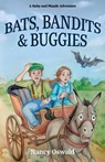 Bats, Bandits & Buggies - Nancy Oswald - 9781737754800