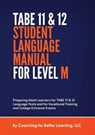 TABE 11 and 12 STUDENT LANGUAGE MANUAL FOR LEVEL M - Cbl - 9781737760849