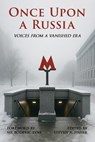 Once Upon a Russia: Voices From a Vanished Era - Steven A. Fisher - 9781737766353