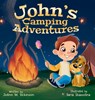 John's Camping Adventures - Joann M Dickinson - 9781737804147