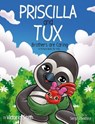 Priscilla and Tux: Brothers are Caring - Victoria Smith - 9781737813569
