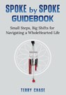 Spoke by Spoke Guidebook - Terry M Chase - 9781737862321