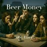 Beer Money - m.e. Elzey - 9781737912941