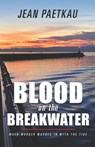 Blood on the Breakwater - PAETKAU,  Jean - 9781738042203