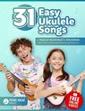 31 Easy Ukulele Songs: A Beginner Ukulele Book for Kids & Adults with TABs, Chords & Strumming Patterns - Heather Jamieson - 9781738053032