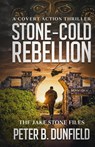Stone-Cold Rebellion - Peter B. Dunfield - 9781738057542