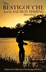 The Restigouche and its Salmon Fishing - Dean Sage ; Guitard - 9781738112807