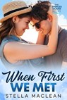 When First We Met - Stella MacLean - 9781738140541