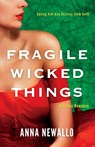 Fragile Wicked Things - Anna Newallo - 9781738220731
