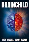 Brainchild - Ivor Baddiel ; Jonny Zucker - 9781738486731
