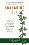 Branching Out: The biology career handbook from consultancy to biotech - L. E. Makaroff - 9781738487905