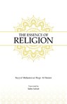 The Essence of Religion - Sayyid Muhammad Baqir Al-Sistani - 9781738494965