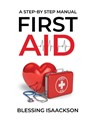 First Aid - Blessing Isaackson - 9781738506149