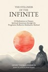 The Stillness of the Infinite - Henry Thomas Hamblin ; Noel Raine - 9781738572526