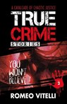 True Crime Stories You Won't Believe - Romeo Vitelli - 9781738630301